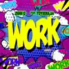 Ziggi Q - Work (feat. Toysoulja) - Single